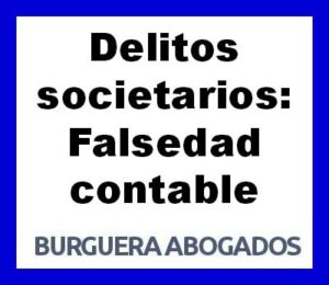 delitos societarios falsedad contable