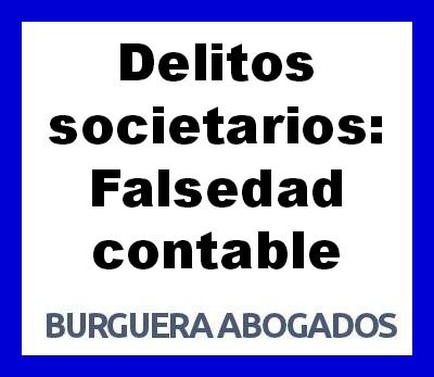 delitos societarios falsedad contable