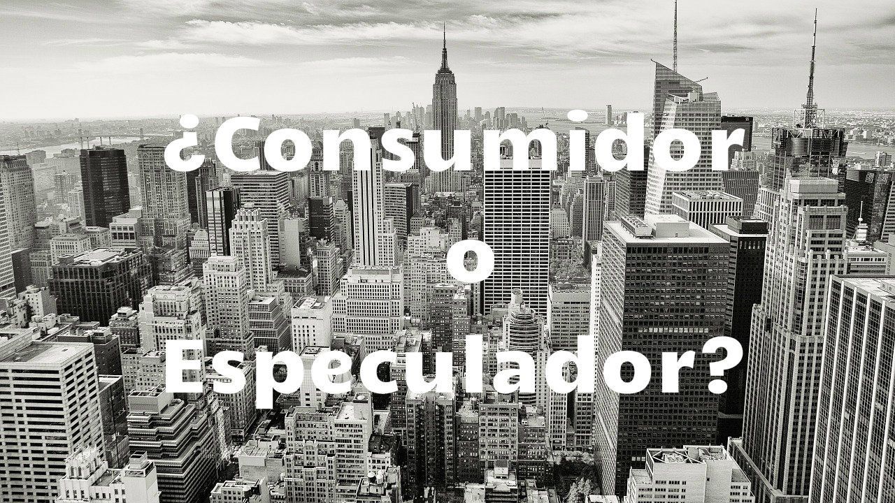 consumidor o especulador