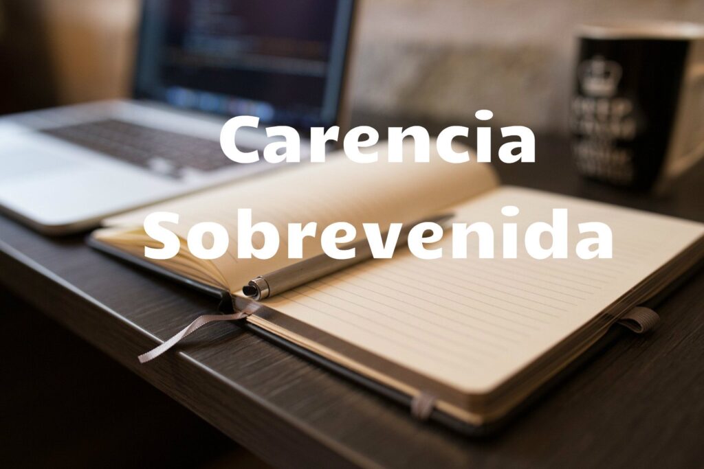 carencia sobrevenida